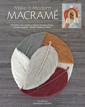 Make it Modern Macramé by Mia Boyle